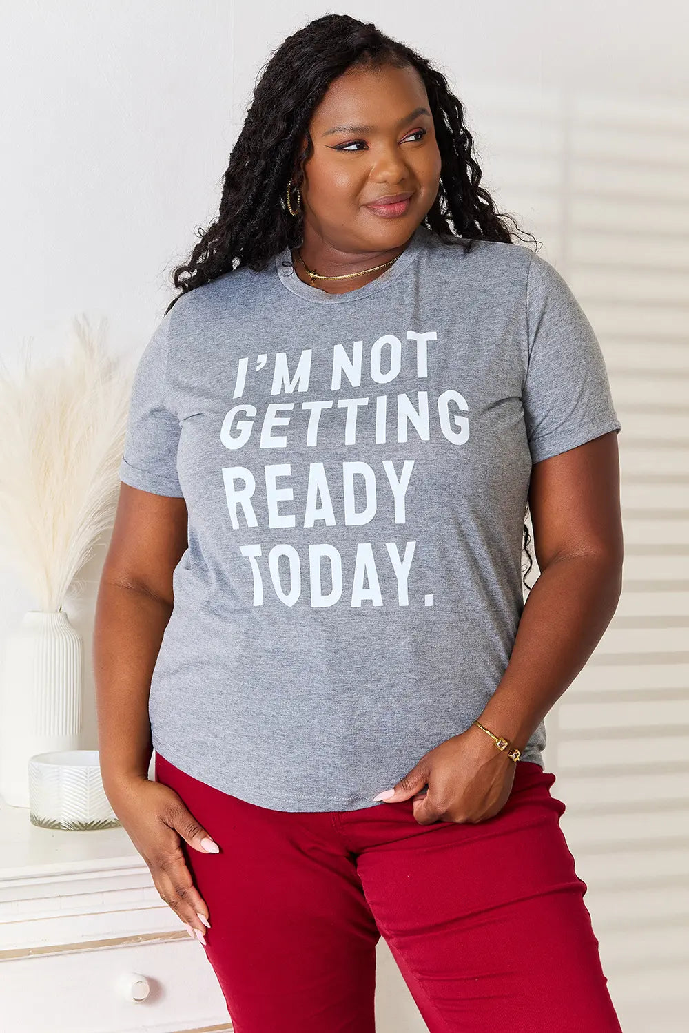 Simply Love 'I'm Not Getting Ready Today' T-Shirt — photo 6